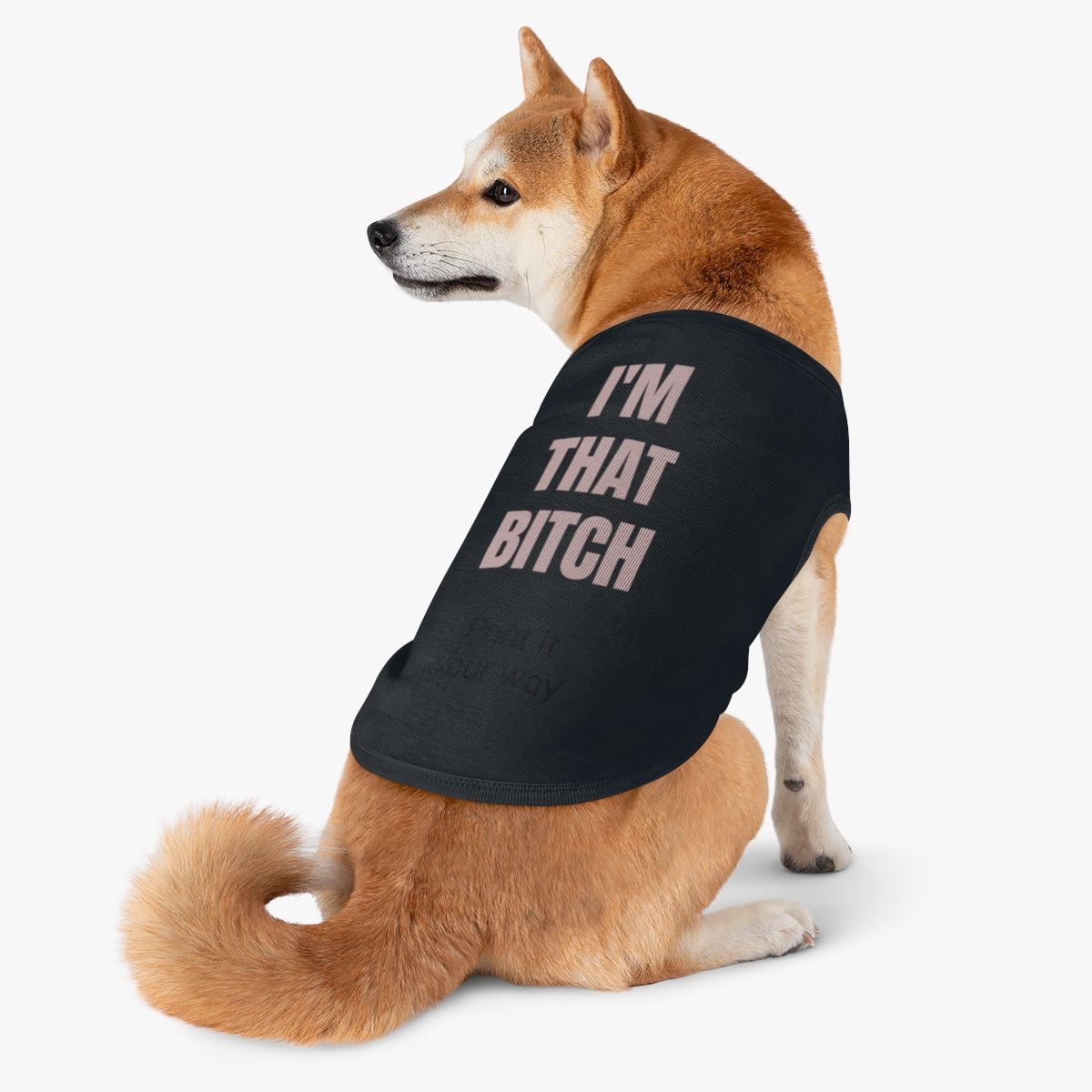 I'm That Bitch Canine Tee view 2
